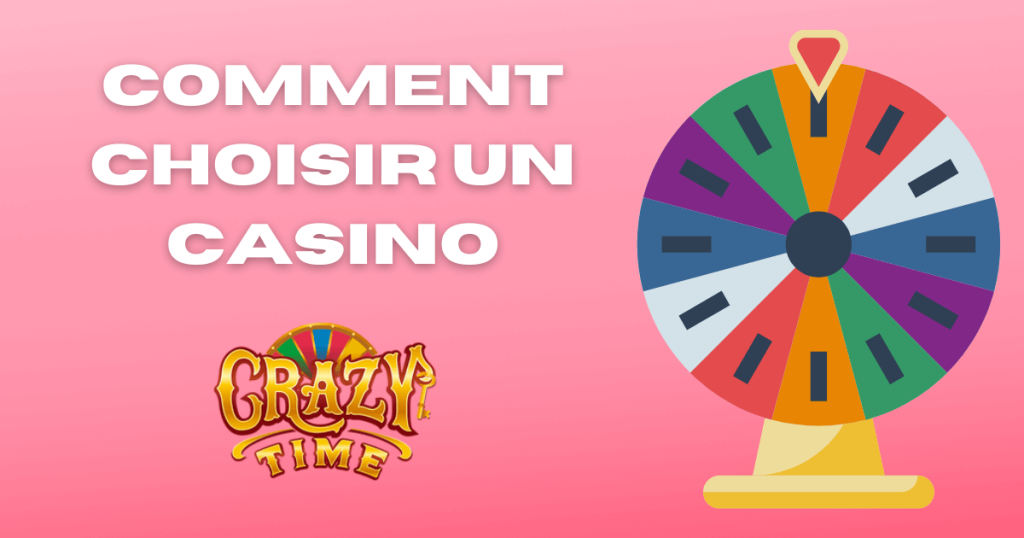 Comment choisir Casino Crazy Time
