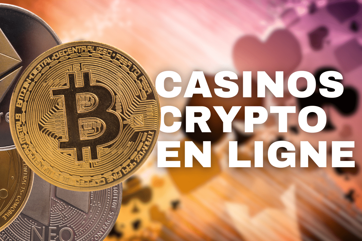 Casino Crypto en Ligne : Guide & Top 11 en 2025